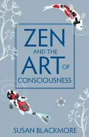 Zen și arta conștiinței - Zen and the Art of Consciousness