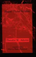 Hegel: Trei studii - Hegel: Three Studies