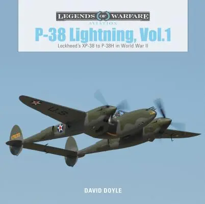 P-38 Lightning, Vol. 1: Lockheed XP-38 la P-38H în al Doilea Război Mondial - P-38 Lightning, Vol. 1: Lockheed's XP-38 to P-38H in World War II
