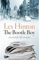Bootle Boy - o viață dezordonată în știri - Bootle Boy - an untidy life in news