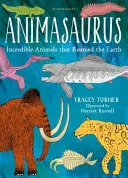 Animasaurus - Animale incredibile care au cutreierat Pământul - Animasaurus - Incredible Animals that Roamed the Earth