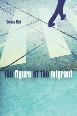Figura migrantului - The Figure of the Migrant