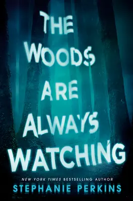 Pădurea veghează mereu - The Woods Are Always Watching