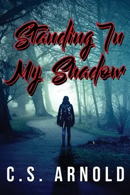 În picioare în umbra mea - Standing In My Shadow