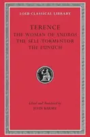 Femeia din Andros. autotorționarul. eunucul - The Woman of Andros. the Self-Tormentor. the Eunuch