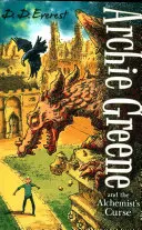 Archie Greene și blestemul alchimistului (Archie Greene and the Alchemist's Curse) - Archie Greene and the Alchemist's Curse