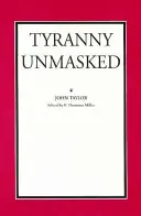 Tyranny Unmasked