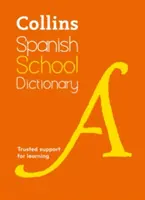 Collins Dicționar școlar spaniol: Suport de încredere pentru învățare - Collins Spanish School Dictionary: Trusted Support for Learning