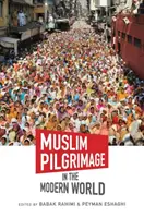 Pelerinajul musulman în lumea modernă - Muslim Pilgrimage in the Modern World