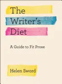 Dieta scriitorului: Un ghid pentru o proză în formă - The Writer's Diet: A Guide to Fit Prose