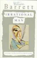 Omul irațional: Un studiu de filosofie existențială - Irrational Man: A Study in Existential Philosophy