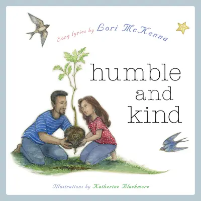 Humble and Kind: O carte ilustrată pentru copii - Humble and Kind: A Children's Picture Book