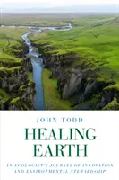 Healing Earth: Călătoria unui ecologist către inovație și gospodărirea mediului - Healing Earth: An Ecologist's Journey of Innovation and Environmental Stewardship