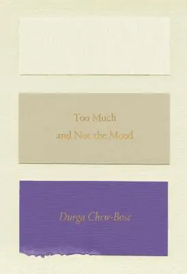 Too Much and Not the Mood: Eseuri - Too Much and Not the Mood: Essays