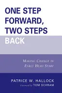 Un pas înainte, doi pași înapoi: Efectuarea schimbării în Early Head Start - One Step Forward, Two Steps Back: Making Change in Early Head Start