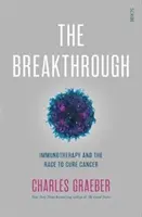 Descoperire - imunoterapia și cursa pentru vindecarea cancerului - Breakthrough - immunotherapy and the race to cure cancer