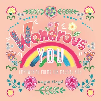 Wondrous You: Empowering Poems for Magical Kids: Poezii puternice pentru copii magici - Wondrous You: Empowering Poems for Magical Kids