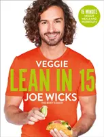 Veggie Lean in 15: Mese Veggie în 15 minute cu antrenamente - Veggie Lean in 15: 15-Minute Veggie Meals with Workouts