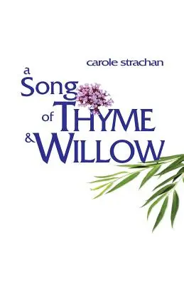 Un cântec de cimbru și salcie - A Song of Thyme and Willow