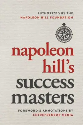Maeștrii succesului lui Napoleon Hill - Napoleon Hill's Success Masters