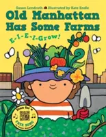 Vechiul Manhattan are câteva ferme: E-I-E-I-Grow! - Old Manhattan Has Some Farms: E-I-E-I-Grow!