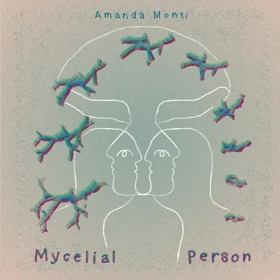 Persoana micelară - Mycelial Person
