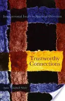 Conexiuni demne de încredere: Probleme interpersonale în direcția spirituală - Trustworthy Connections: Interpersonal Issues in Spiritual Direction