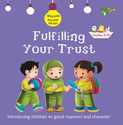 Îndeplinirea încrederii: Bune maniere și caracter - Fulfilling Your Trust: Good Manners and Character