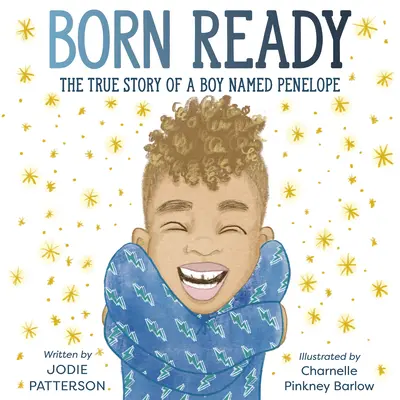 Născut pregătit: Povestea adevărată a unui băiat pe nume Penelope - Born Ready: The True Story of a Boy Named Penelope