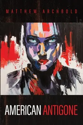 Antigona americană - American Antigone