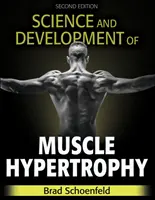 Știința și dezvoltarea hipertrofiei musculare - Science and Development of Muscle Hypertrophy