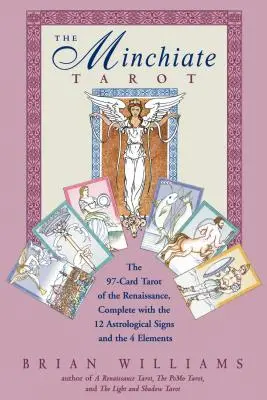 Tarotul Minchiate: Tarotul Renașterii cu 97 de cărți, complet cu cele 12 semne astrologice și cele 4 elemente [Cu cărți de tarot] - The Minchiate Tarot: The 97-Card Tarot of the Renaissance Complete with the 12 Astrological Signs and the 4 Elements [With Tarot Cards]