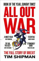 Război total: Povestea completă a modului în care Brexit a scufundat clasa politică a Marii Britanii - All Out War: The Full Story of How Brexit Sank Britain's Political Class