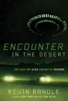 Întâlnire în deșert: Cazul contactului cu extratereștrii la Socorro - Encounter in the Desert: The Case for Alien Contact at Socorro