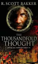 Gândul de o mie de ori - Cartea 3 din Prințul Nimicului - Thousandfold Thought - Book 3 of the Prince of Nothing