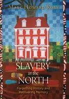 Sclavia în Nord: Uitarea istoriei și recuperarea memoriei - Slavery in the North: Forgetting History and Recovering Memory
