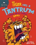 Behaviour Matters: Tiger Has a Tantrum - O carte despre furie - Behaviour Matters: Tiger Has a Tantrum - A book about feeling angry