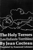 Terorile sfinte: (Les Enfants Terribles) - The Holy Terrors: (Les Enfants Terribles)