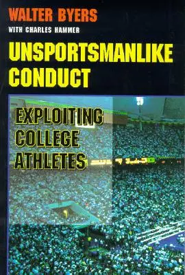 Unsportsmanlike Conduct: Exploatarea sportivilor universitari - Unsportsmanlike Conduct: Exploiting College Athletes