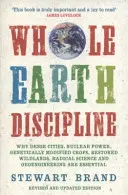 Disciplina Pământului întreg (Brand Stewart (Autor)) - Whole Earth Discipline (Brand Stewart (Author))
