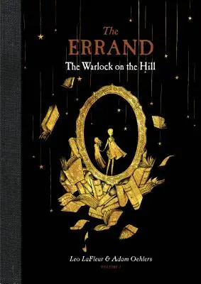 The Errand: Vrăjitorul de pe deal (The Warlock on the Hill) - The Errand: The Warlock on the Hill