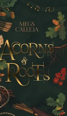 Ghinde și rădăcini - Acorns & Roots