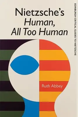 Omul lui Nietzsche, mult prea uman - Nietzsche's Human, All Too Human