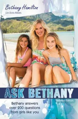 Întreab-o pe Bethany: Bethany răspunde la peste 200 de întrebări de la fete ca tine - Ask Bethany: Bethany Answers Over 200 Questions from Girls Like You