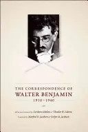 Corespondența lui Walter Benjamin, 1910-1940 - The Correspondence of Walter Benjamin, 1910-1940