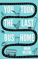 Ai luat ultimul autobuz spre casă: Poemele lui Brian Bilston - You Took the Last Bus Home: The Poems of Brian Bilston