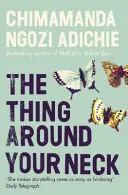 Chestia din jurul gâtului tău - Thing Around Your Neck