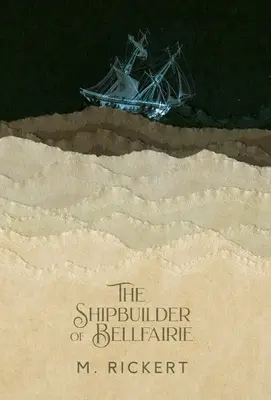 Constructorul de nave din Bellfairie - The Shipbuilder of Bellfairie