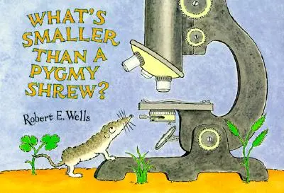 Ce este mai mic decât un șoarece pigmeu? - What's Smaller Than a Pygmy Shrew?