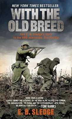 With the Old Breed: La Peleliu și Okinawa - With the Old Breed: At Peleliu and Okinawa